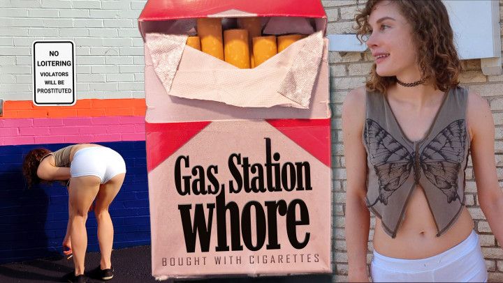 Gas Station Whore Bought With Cigarettes