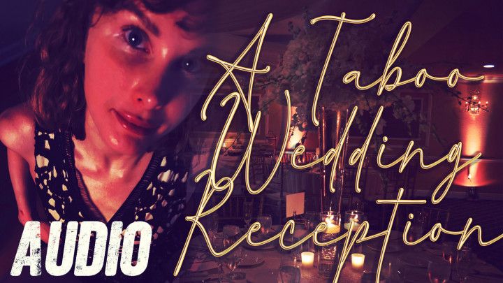 A Taboo Wedding Reception AUDIO