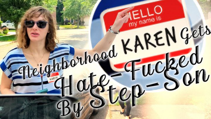 Neighborhood Karen Gets Hate-Fucked By Step-Son