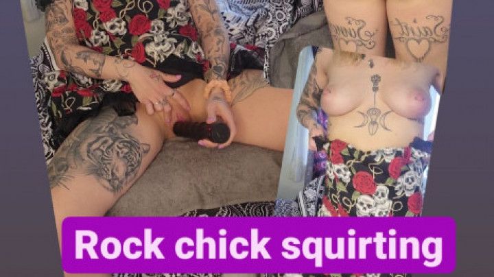 Rock chick squirting