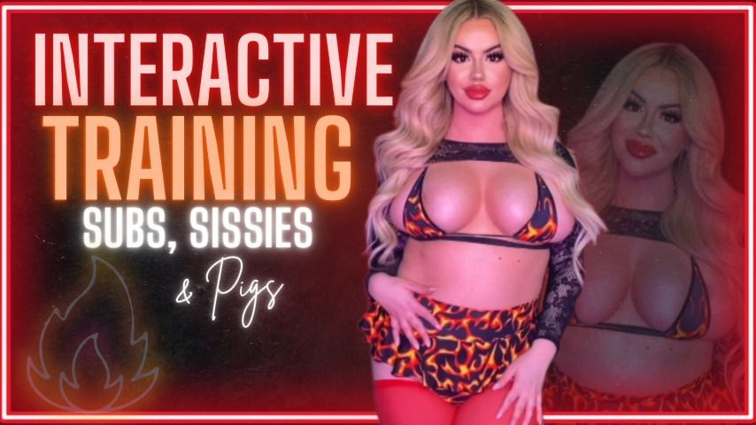 Interactive Training: For SUBS, SISSIES