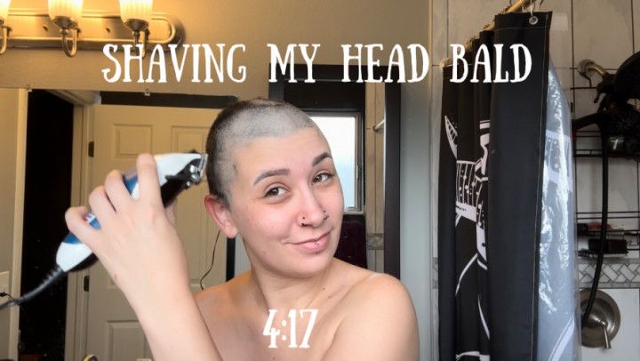 Shaving My Head Bald
