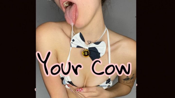 I am your cow