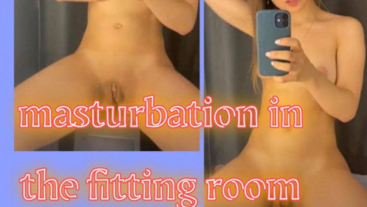 masturbation in the fitting room