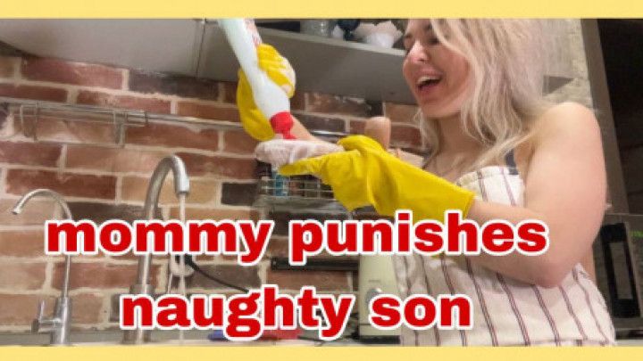 mommy punishes naughty son