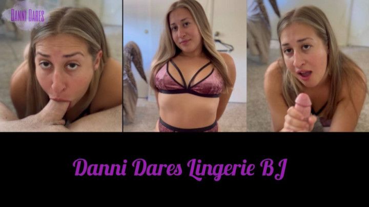 Danni Dares Velvet Lingerie BJ