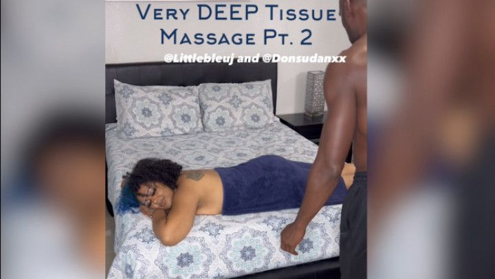 Very DEEP Tissue Massage Pt 2