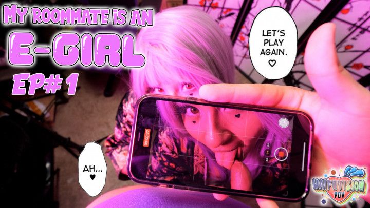 My Roommate is an E-Girl - Vol.1 - Feat. OppaiChibiWaifu