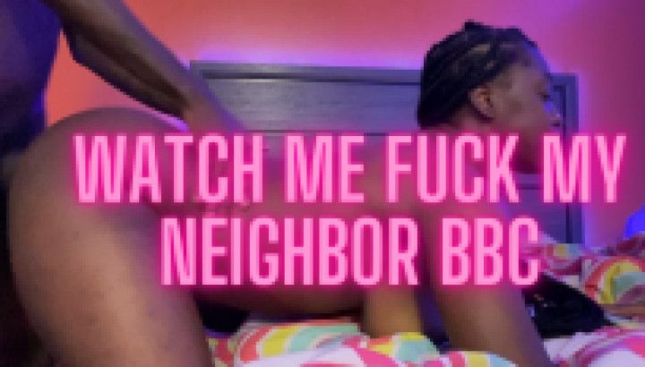 Fucking My Neighbor BBC