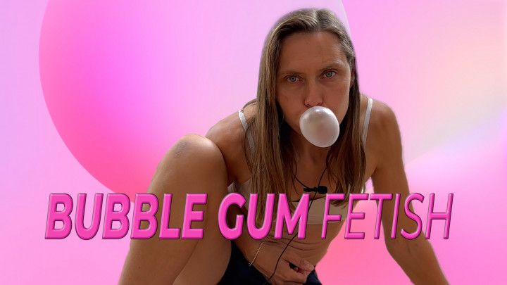 Bubble Gum Blowing Fetish and Chewing Gum Tease