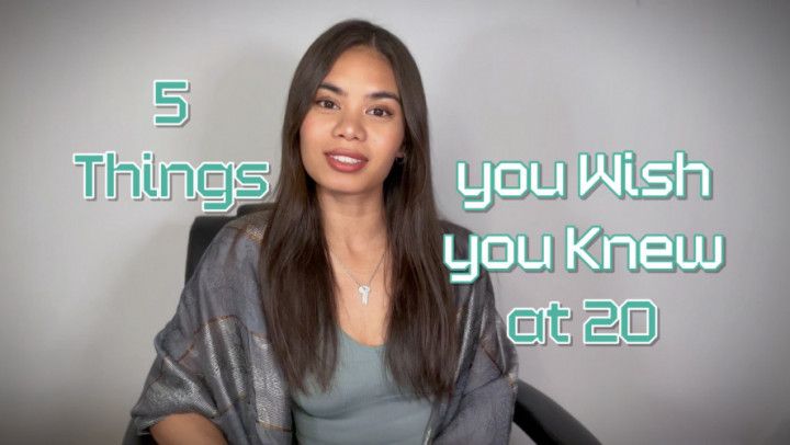 5 Things you Wish you Knew At 20