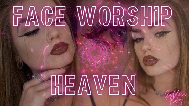 Face Worship Heaven