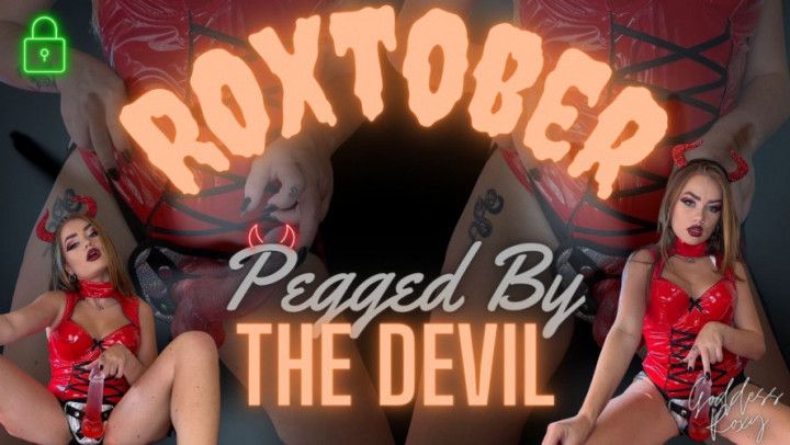 Roxtober Pegged By The Devil