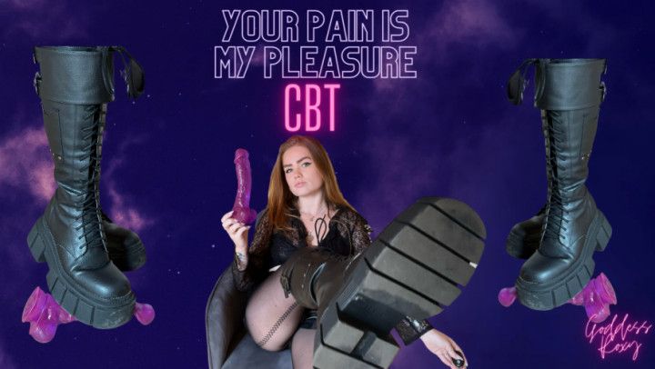 Your Pain Is My Pleasure - CBT