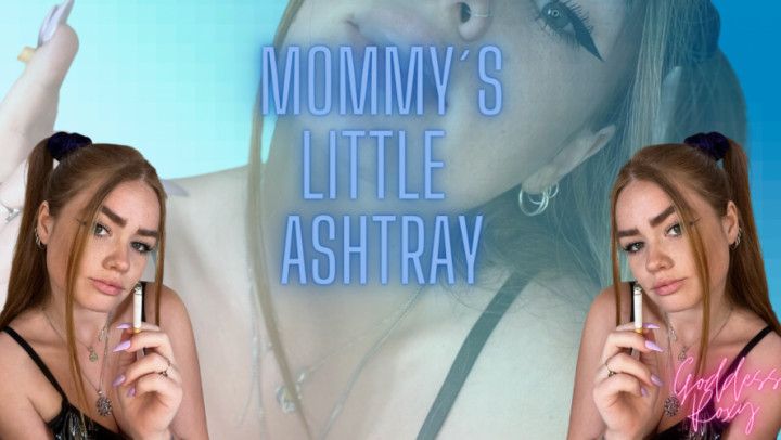 Mommy's Little Ashtray