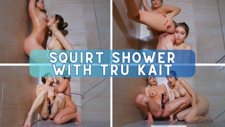 SQUIRT IN SHOWER WITH TRU KAIT