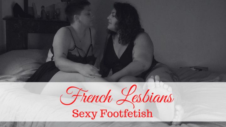 FRENCH LESBIANS - SEXY FOOTFETISH