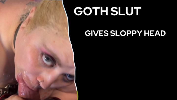 Goth slut gives sloppy head