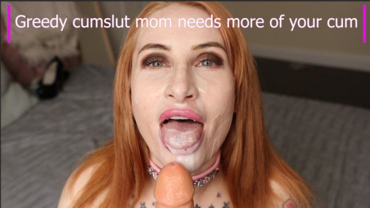 Mom is hungry for more of your cum