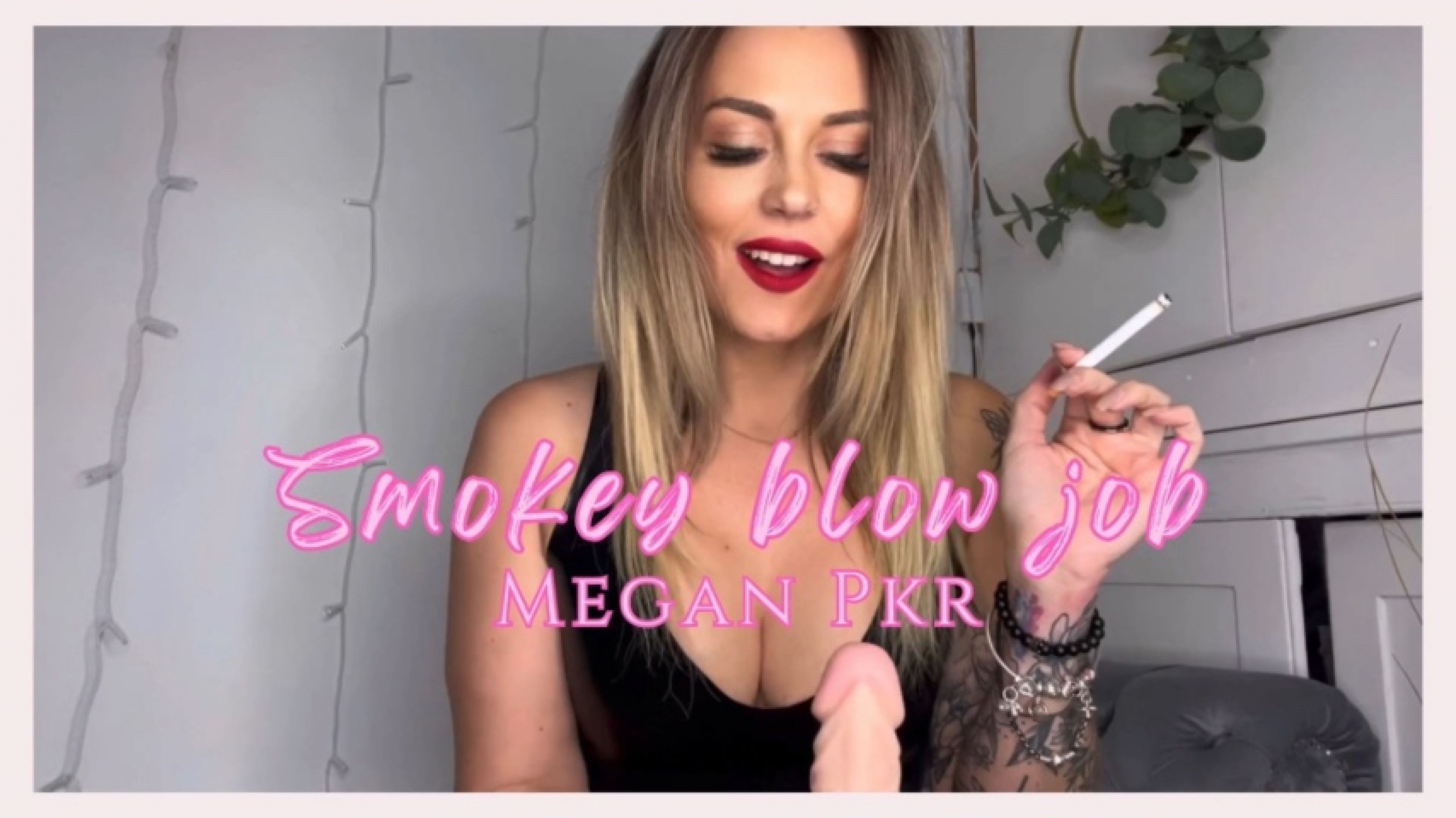 Smokey blow job