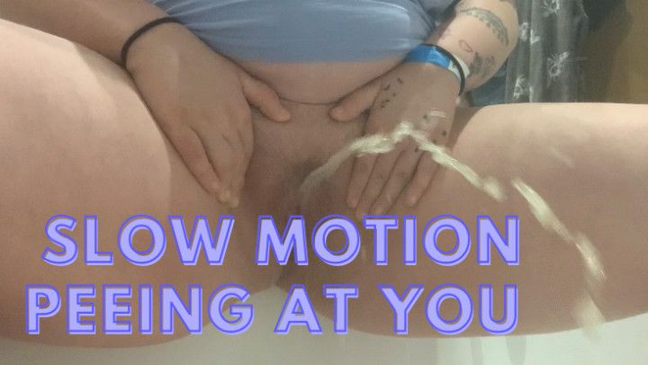 Slow motion peeing at you