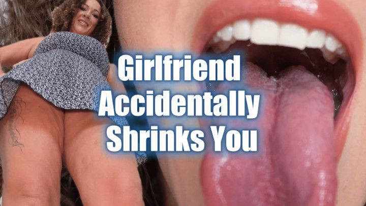 Giantess Girlfriend Accidentally Shrinks You