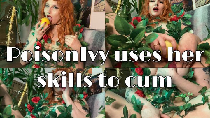 Poison Ivy uses her skills to cum