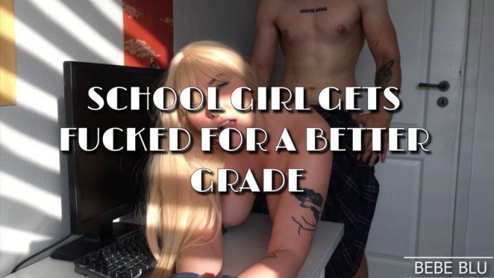 SchoolGirl gets fucked for a better grade