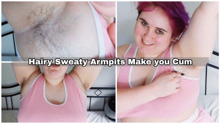 Hairy Sweaty Armpits Make you Cum