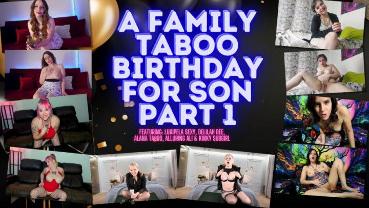 A Family Taboo Birthday for Son Pt 1