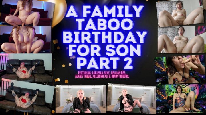 A Family Taboo Birthday for Son Pt 2