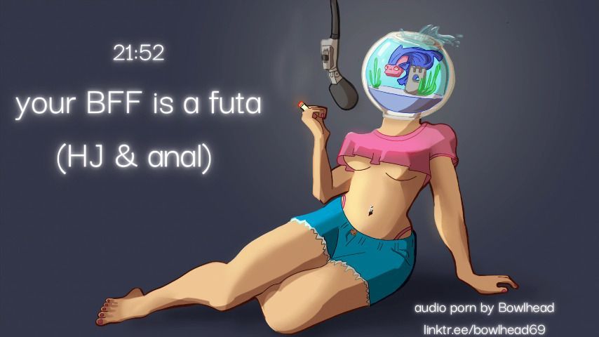 Audio: Your BFF is a Futa HJ &amp; Anal