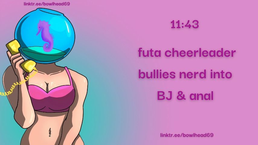 Audio: Futa Cheerleader/Nerd BJ &amp; Anal