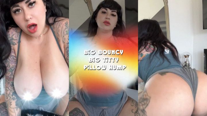 Big Bouncy Big Titty Pillow Hump