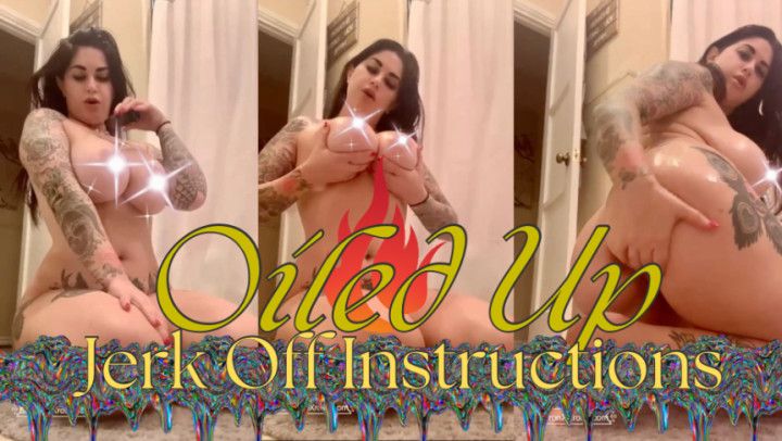 Oiled Up Jerk Off Instructions