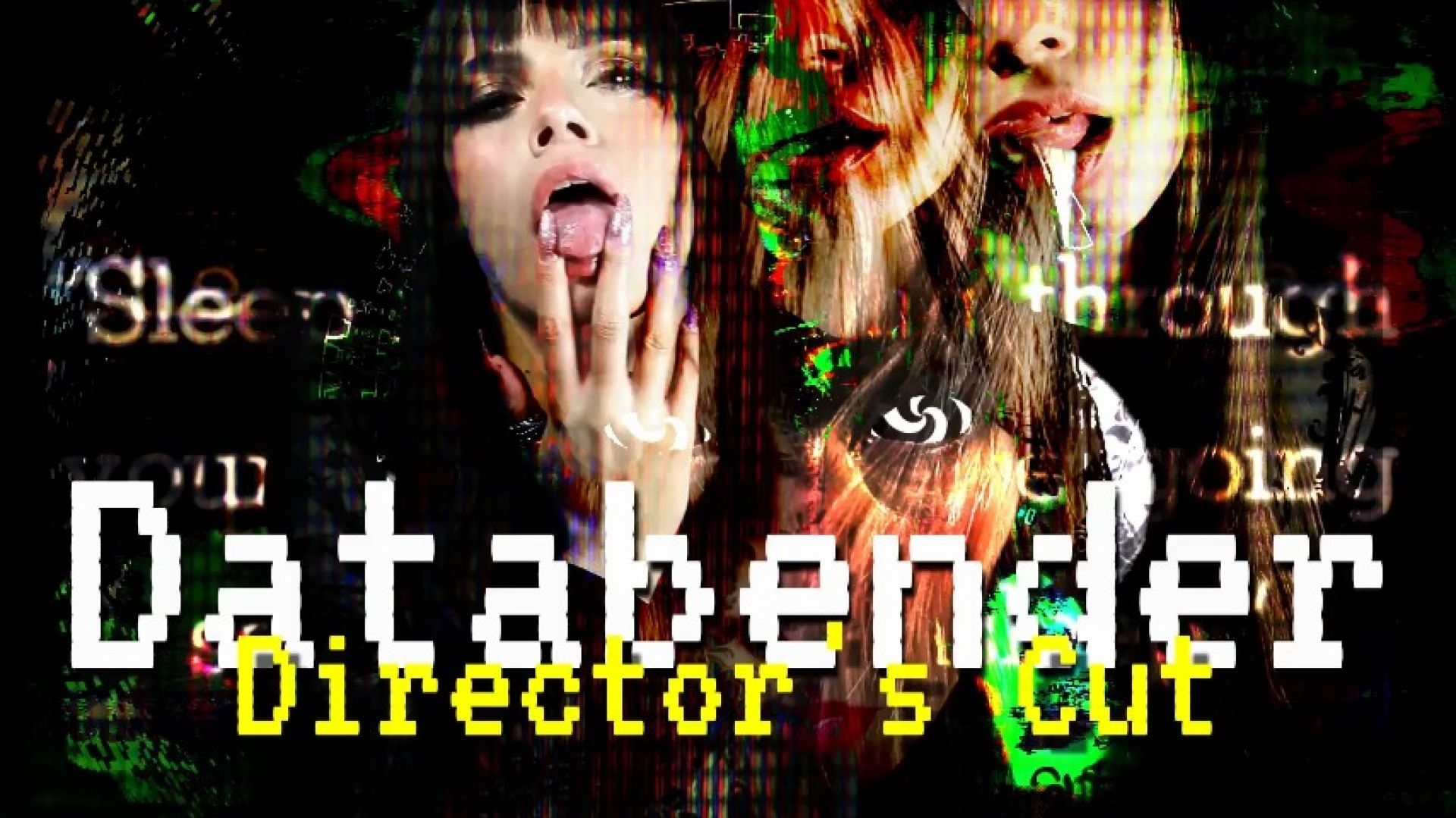 DATABENDER: Director's Cut