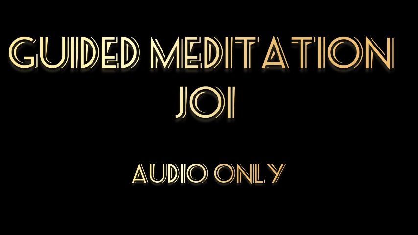 Guided Meditation JOI - audio only