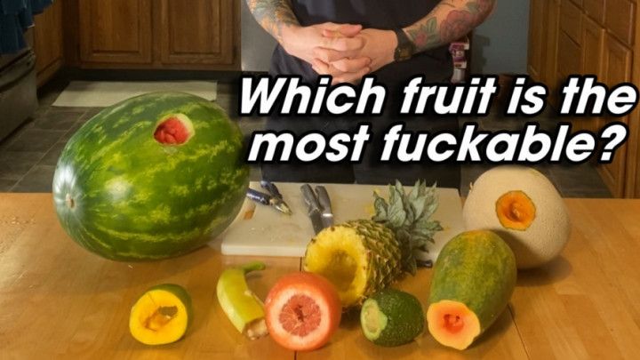 I fucked 8 fruits to see what's the best