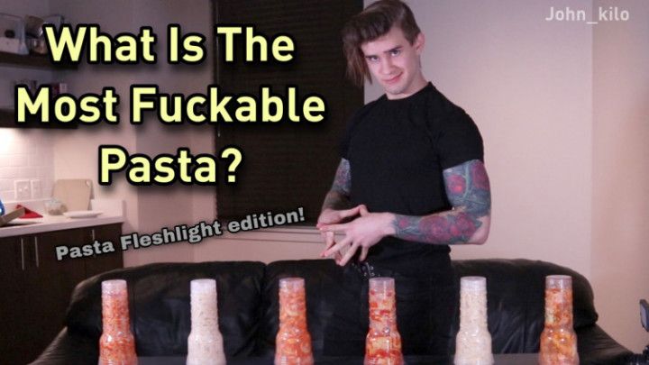 What is the most fuckable pasta