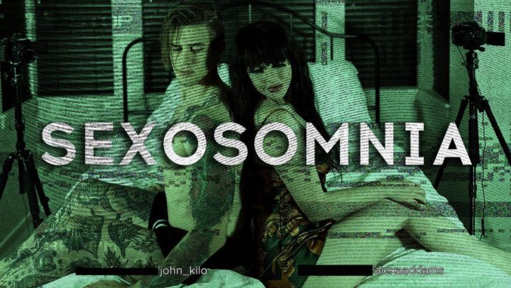 Sexosomnia - roommates record each other fucking by accident