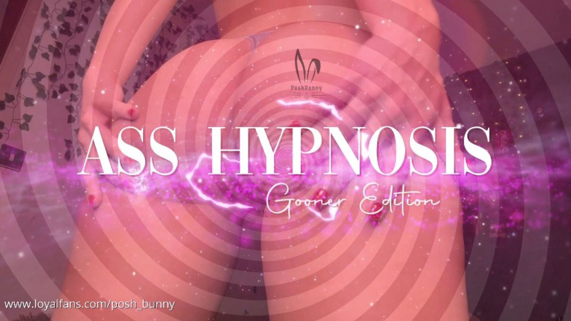 Ass Hypnxsis | Gooner Edition