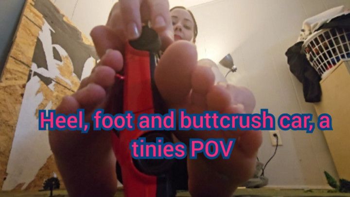 Heel, foot and buttcrush car, a tinies POV