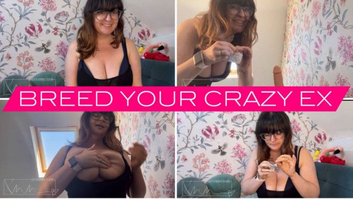 BREED YOUR CRAZY EX