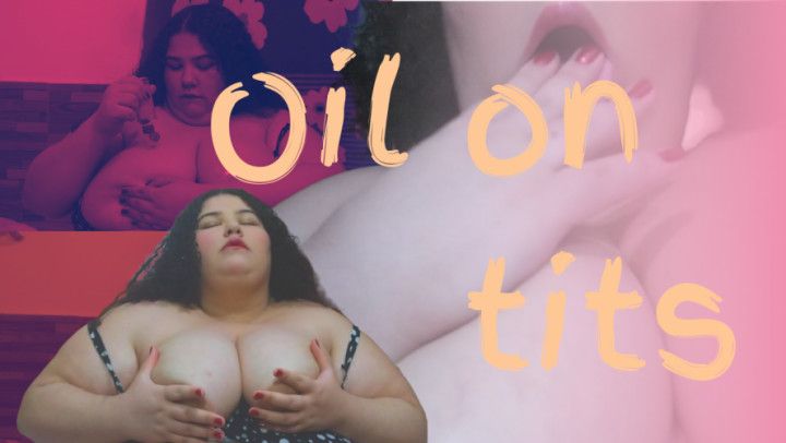 Oil on tits