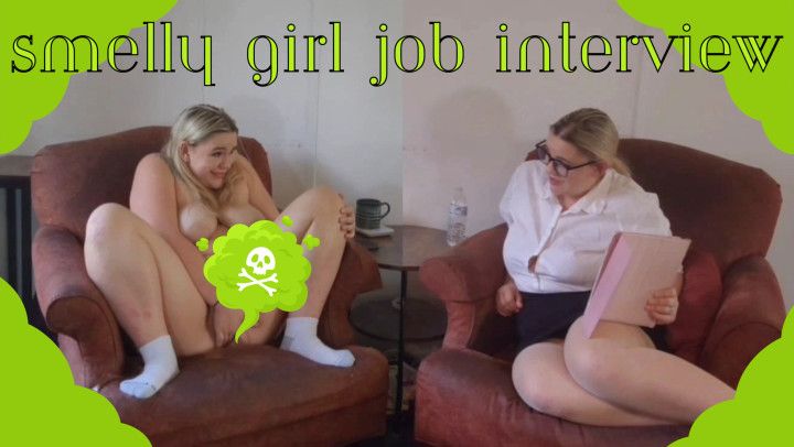 Smelly Girl Job Interview