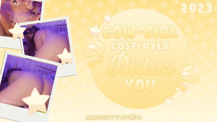 Cowgirl Rides You! Maplesyrps Archive - 2023