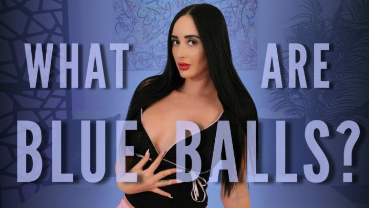 What are Blue Balls