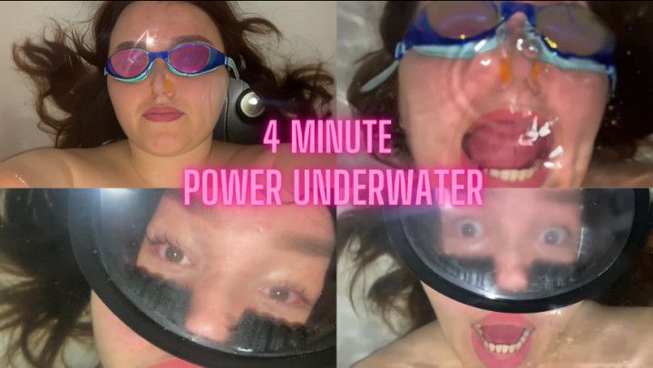 4 minute power  underwaterrrr