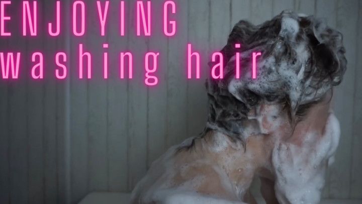 enjoying washing hair