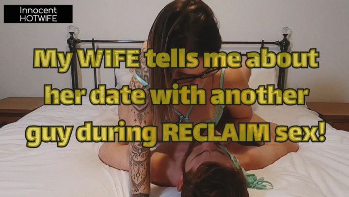 Reclaim and naughty updates after my wife's Tinder date